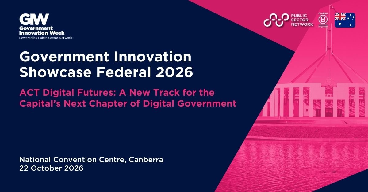 ACT Digital Futures: A New Track for the Capital’s Next Chapter of Digital Government