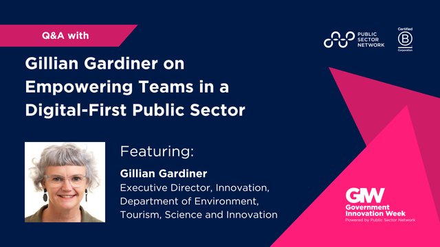 Leading with Curiosity: A Q& A with Gillian Gardiner on Empowering Teams in a Digital-First Public Sector