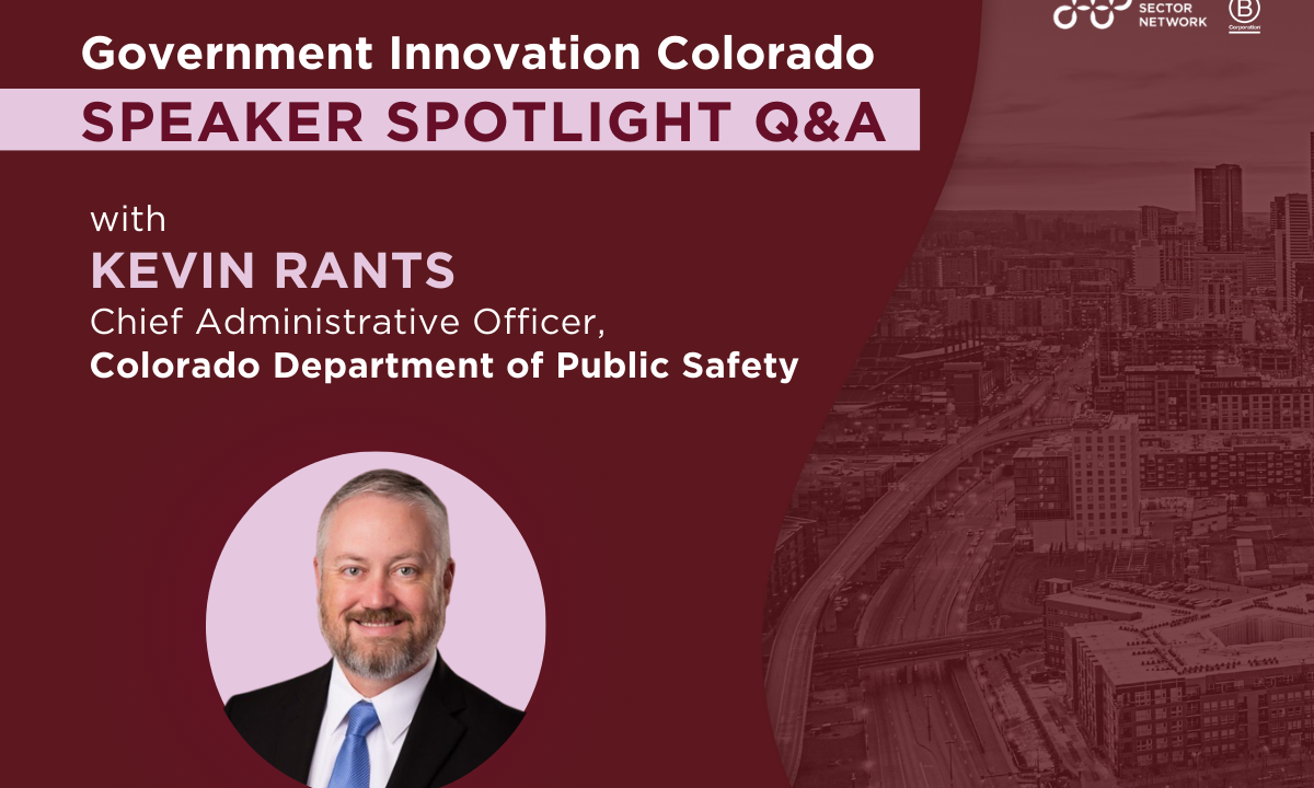 Speaker Spotlight Q&A: Kevin Rants: Chief Administrative Officer, Colorado Department of Public Safety