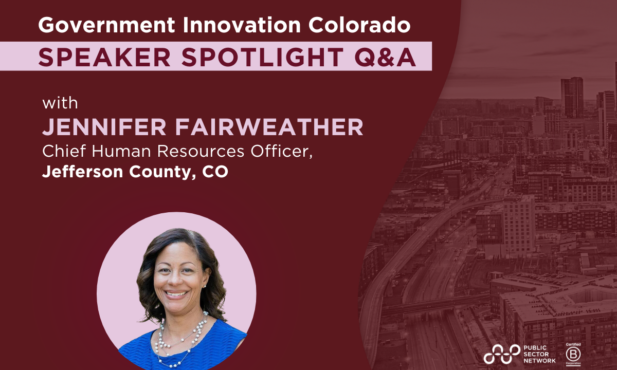 Speaker Spotlight Q&A: Jennifer Fairweather, Chief Human Resources Officer, Jefferson County, CO