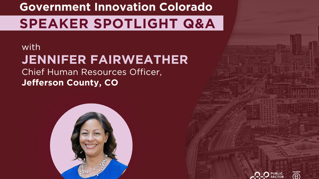 Speaker Spotlight Q&A: Jennifer Fairweather, Chief Human Resources Officer, Jefferson County, CO