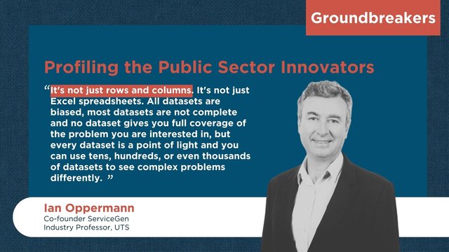 Groundbreakers: Ian Oppermann, Co-Founder at ServiceGen