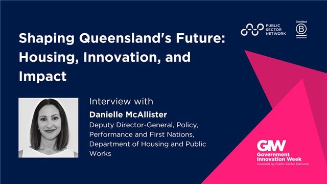 Shaping Queensland's Future: Housing, Innovation, and Impact. A conversation with Danielle McAllister