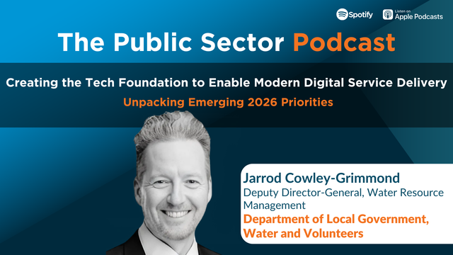 The Public Sector Podcast: Creating the Tech Foundation to Enable Modern Digital Service Delivery - Unpacking Emerging 2026 Priorities