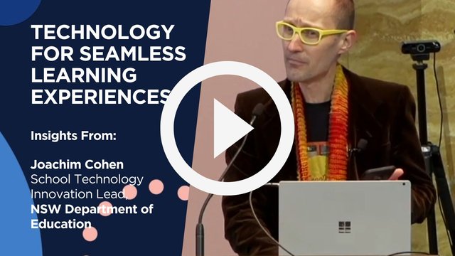 Leveraging Technology to Create Authentic Learning Experiences at the NSW Department of Education