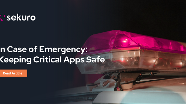 In Case Of Emergency: Keeping Critical Apps Safe