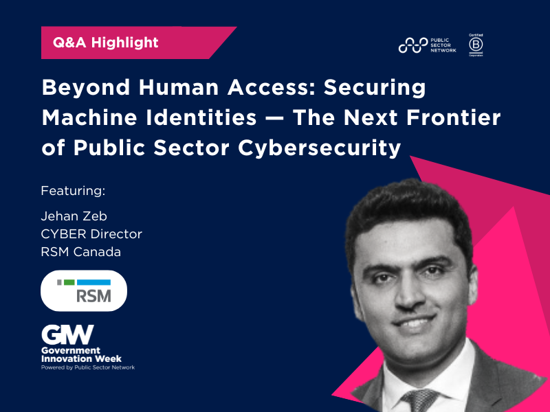 Let's Chat: Beyond Human Access: Securing Machine Identities — The Next Frontier of Public Sector Cybersecurity