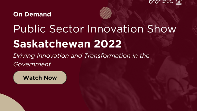 On Demand - Public Sector Innovation show Saskatchewan 2022 - Enhancing Citizen Experience with Cross-Agency Collaboration