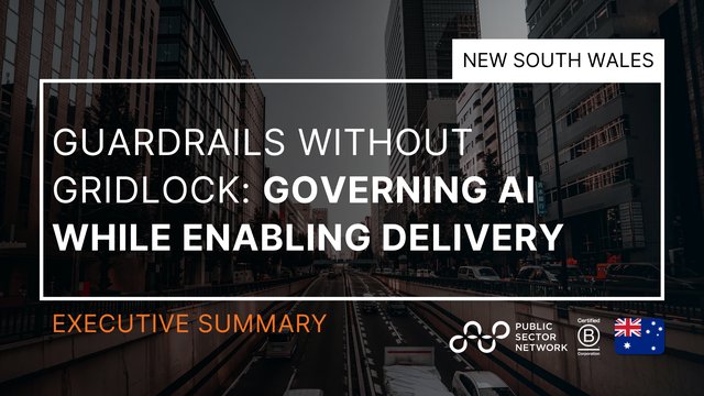 Guardrails Without Gridlock: Governing AI While Enabling Delivery