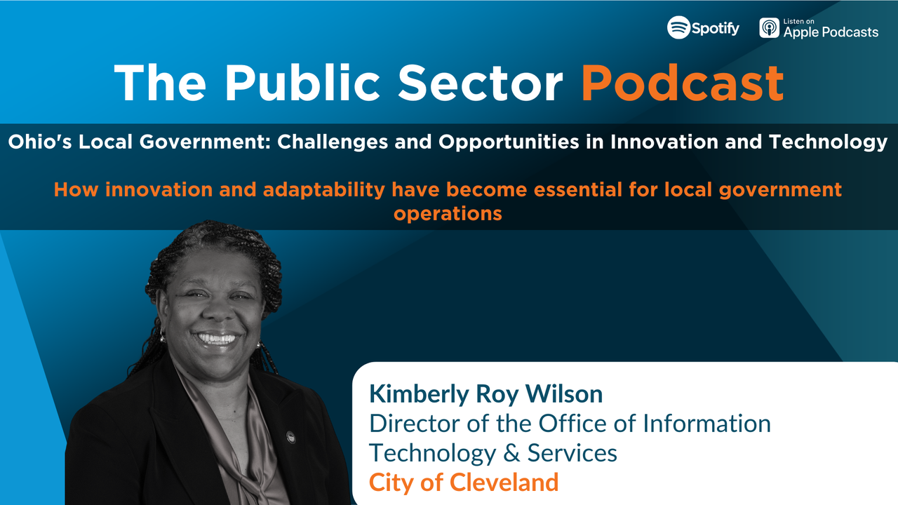 Public Sector Podcast: Ohio's Local Government: Challenges and Opportunities in Innovation and Technology
