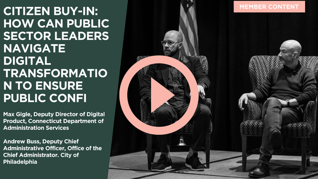 Citizen Buy-In: How Can Public Sector Leaders Navigate Digital Transformation to Ensure Public Confidence