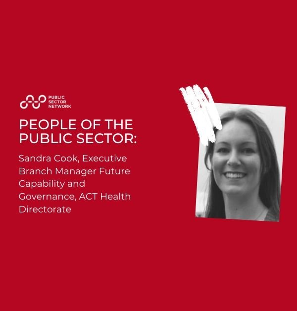 Interview: Sandra Cook, Executive Branch Manager Future Capability and Governance, ACT Health Directorate