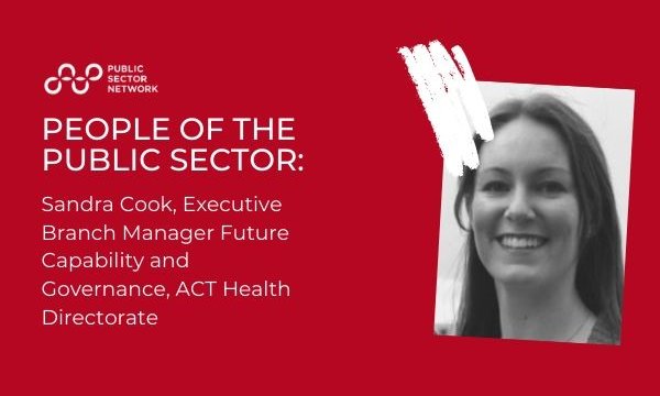 Interview: Sandra Cook, Executive Branch Manager Future Capability and Governance, ACT Health Directorate