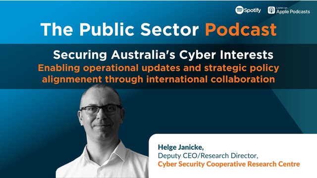 PublicSectorPodcast: Securing Australia's cyber interests