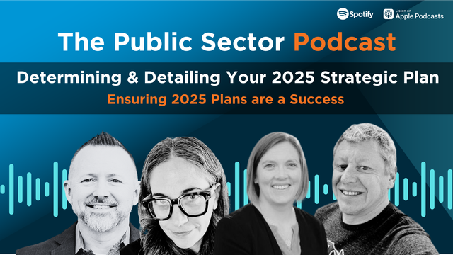 The Public Sector Podcast: Determining & Detailing Your 2025 Strategic Plan