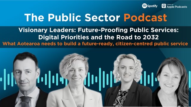 The Public Sector Podcast: Visionary Leaders: Future-Proofing Public Services: Digital Priorities and the Road to 2032