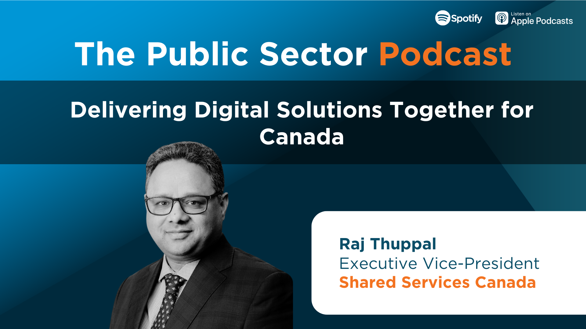 Public Sector Podcast: Delivering Digital Solutions Together for Canada