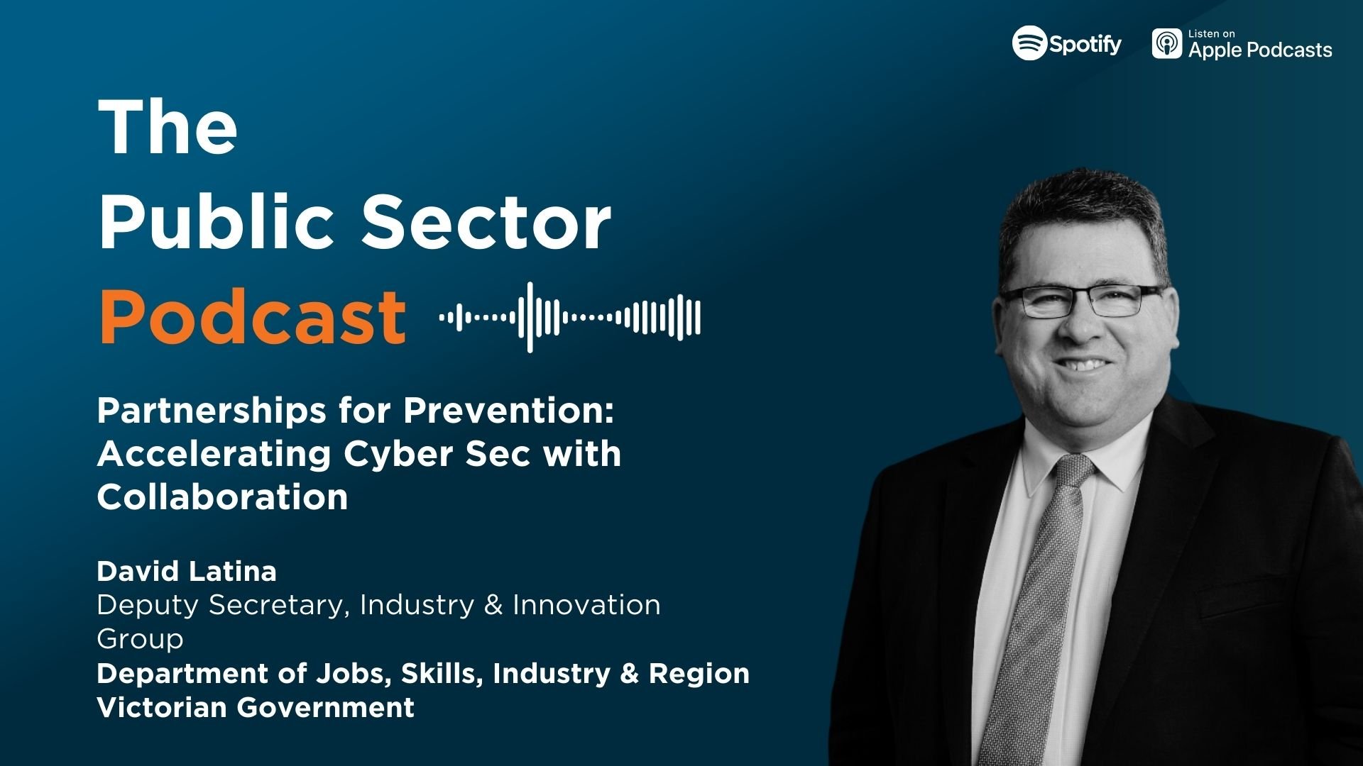 Partnerships for Prevention: Accelerating Cyber Sec with Collaboration on the Public Sector Podcast