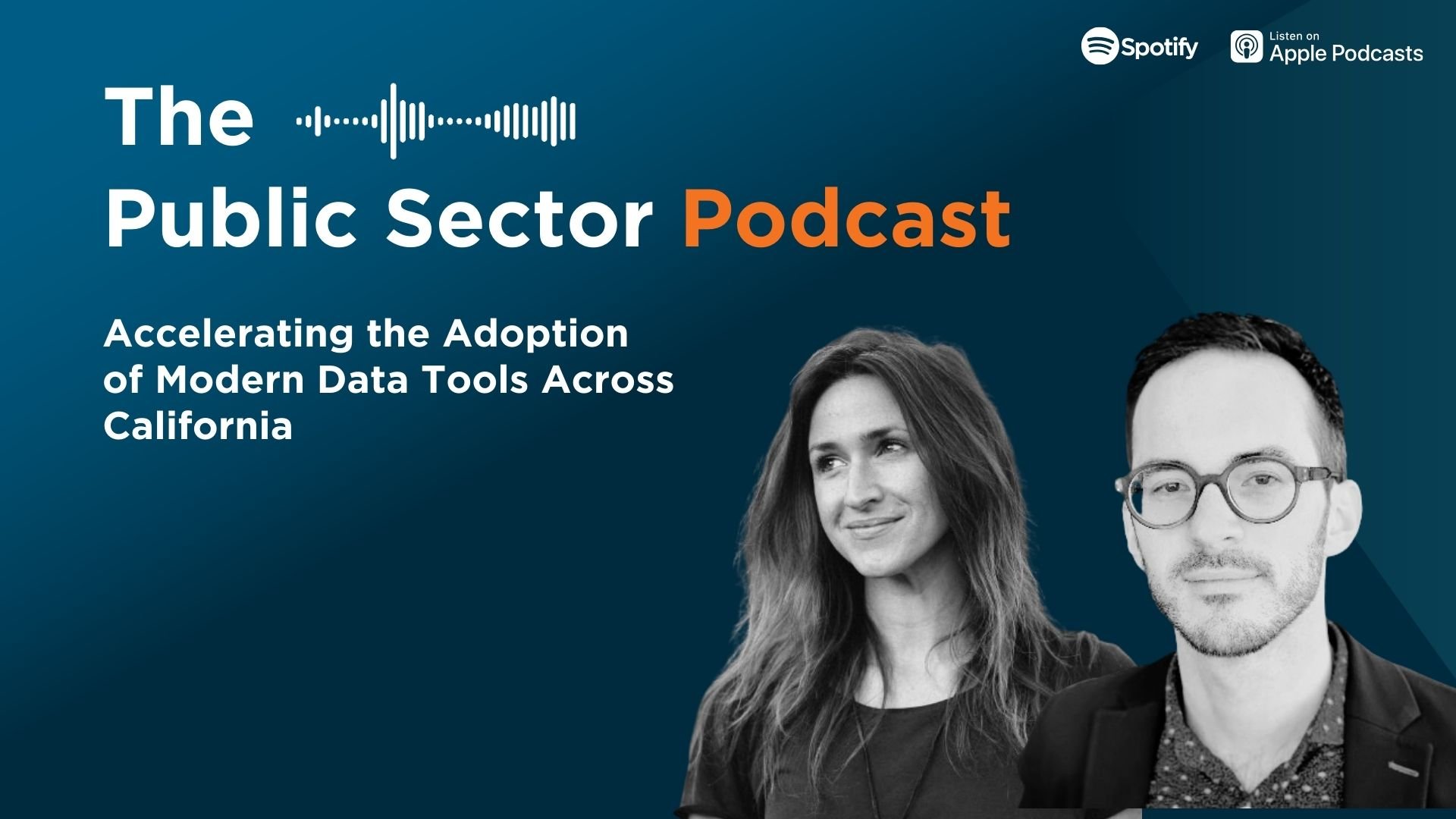 Accelerating the Adoption of Modern Data Tools Across California on the Public Sector Podcast