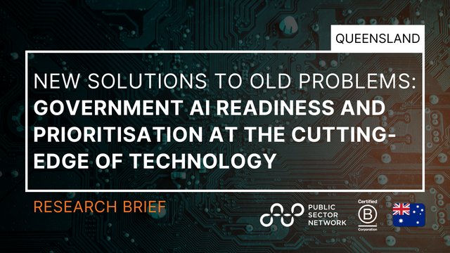 New Solutions to Old Problems: Government AI Readiness and Prioritisation at the Cutting-Edge of technology