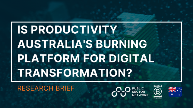 Is Productivity Australian Government's Burning Platform to Drive Digital Transformation?