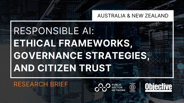 Responsible AI in ANZ Government: Ethical Frameworks, Governance Strategies, and Citizen Trust