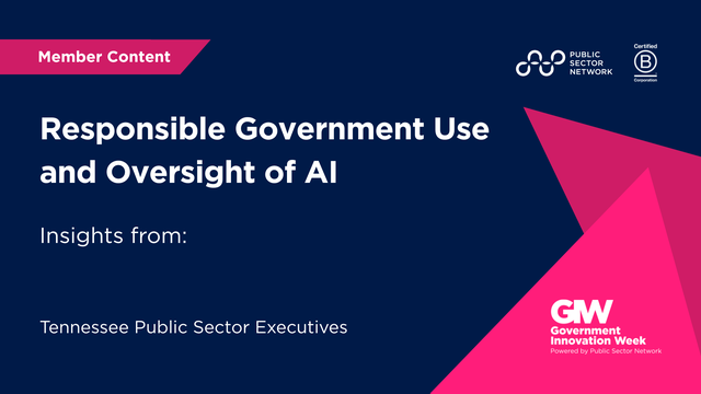 Responsible Government Use and Oversight of AI: Key Takeaways from Tennessee Leaders