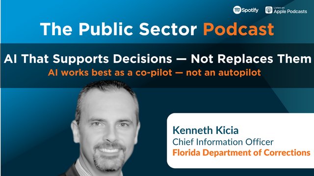 The Public Sector Podcast: AI That Supports Decisions - Not Replaces Them