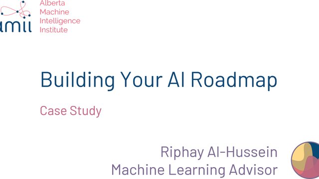 Data & AI in Action: Showcase by Strathcona County Riphay Al-Hussein, Alberta Machine Intelligence Institute (Amii)