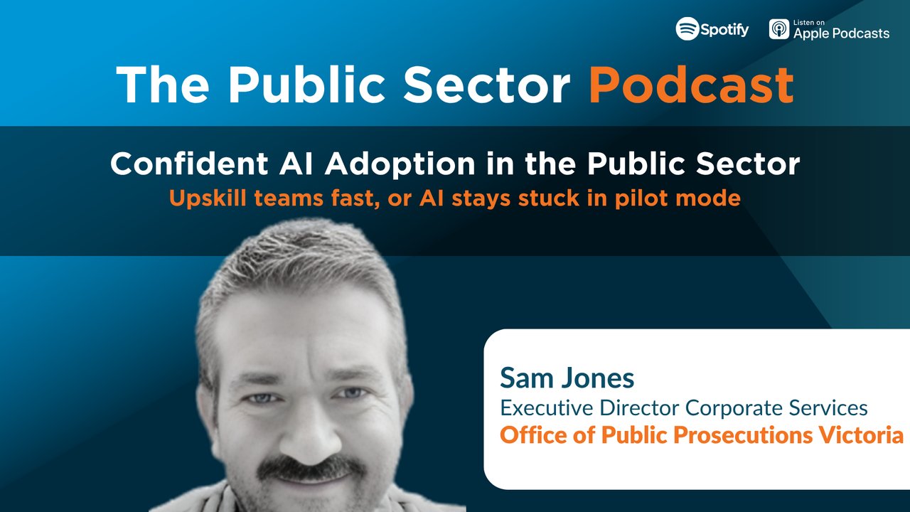 The Public Sector Podcast: Confident AI Adoption in the Public Sector