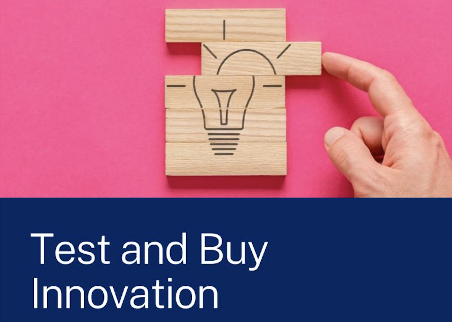 Testing before committing: a better way for government and industry to work together