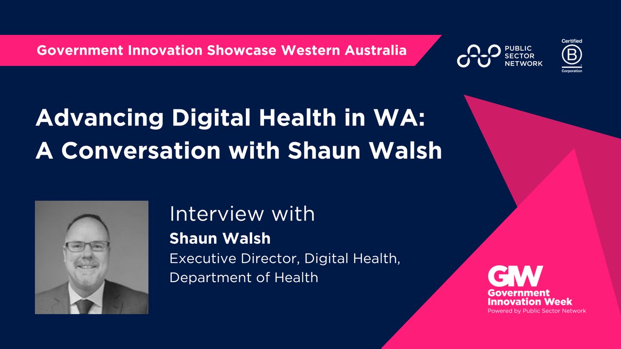 Advancing Digital Health in WA: A Conversation with Shaun Walsh