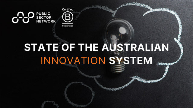 State of the Australian Innovation System: How Government, Industry & Academia Connect Innovation