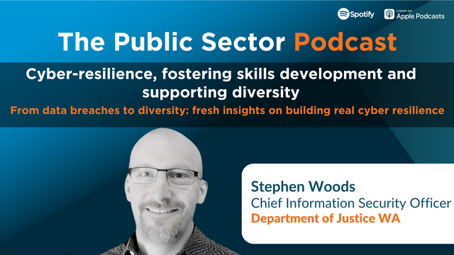 The Public Sector Podcast: Cyber-resilience, fostering skills development and supporting diversity