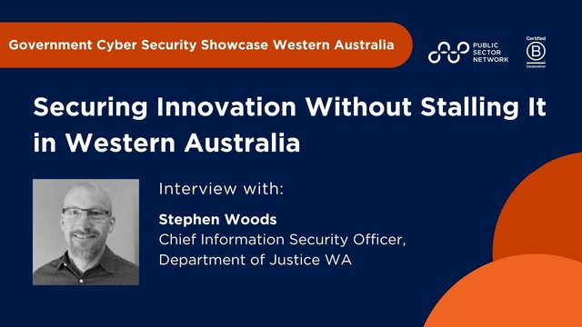 Securing Innovation Without Stalling It: A Conversation with Stephen Woods