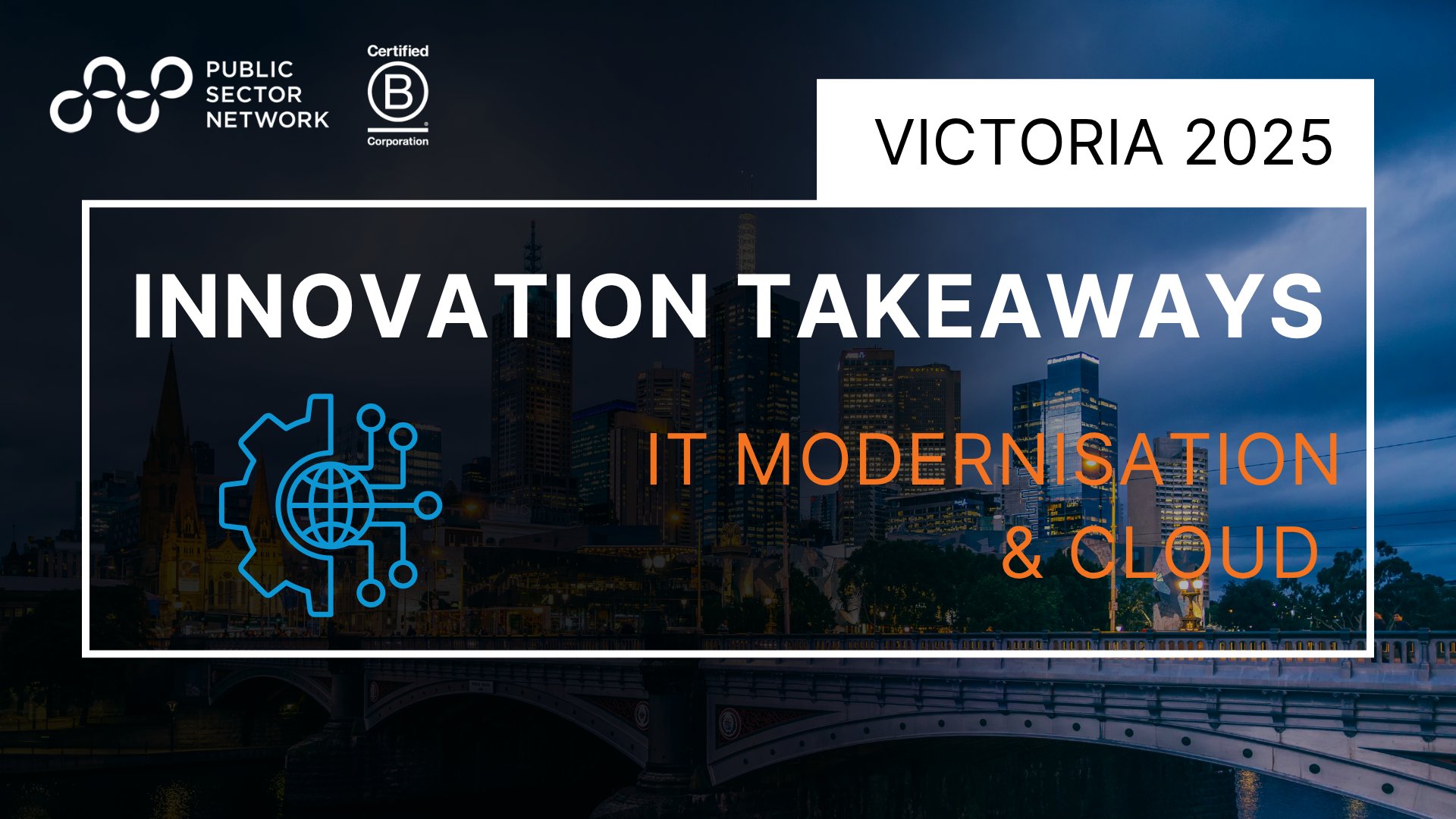 Innovate Victoria 2025 Key Takeaways: IT Modernisation and Cloud