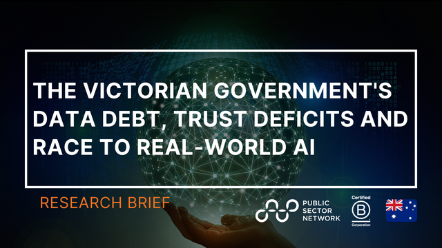 The Data We Have, the Insight We Don’t: Victoria's Data Debt, Trust Deficits and the Race to Real-World AI
