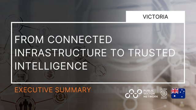 From Connected Infrastructure to Trusted Intelligence: Making Government 3.0 Work in Practice