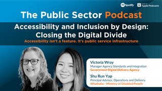 The Public Sector Podcast: Accessibility and Inclusion by Design: Closing the Digital Divide