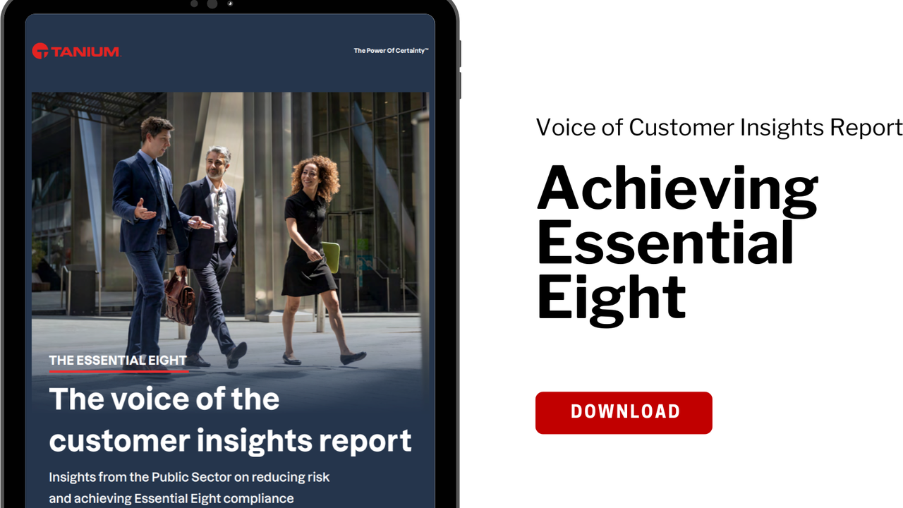 Voice of Customer Insights Report - Reducing Risk and Achieving Essential Eight