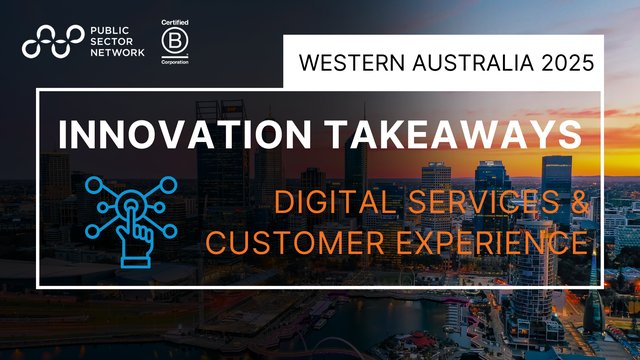 Innovate WA 2025 Key Takeaways: Digital Services and Customer Experience