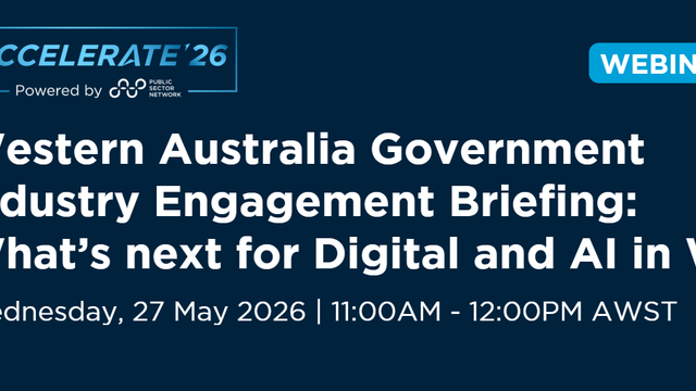 Western Australia Government Industry Engagement Briefing: What’s Next for Digital and AI in WA