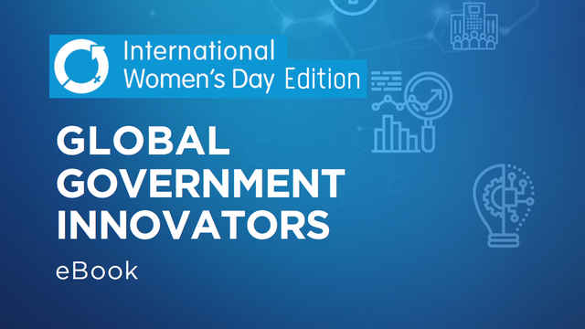 Global Government Innovators Report: International Women's Day Edition