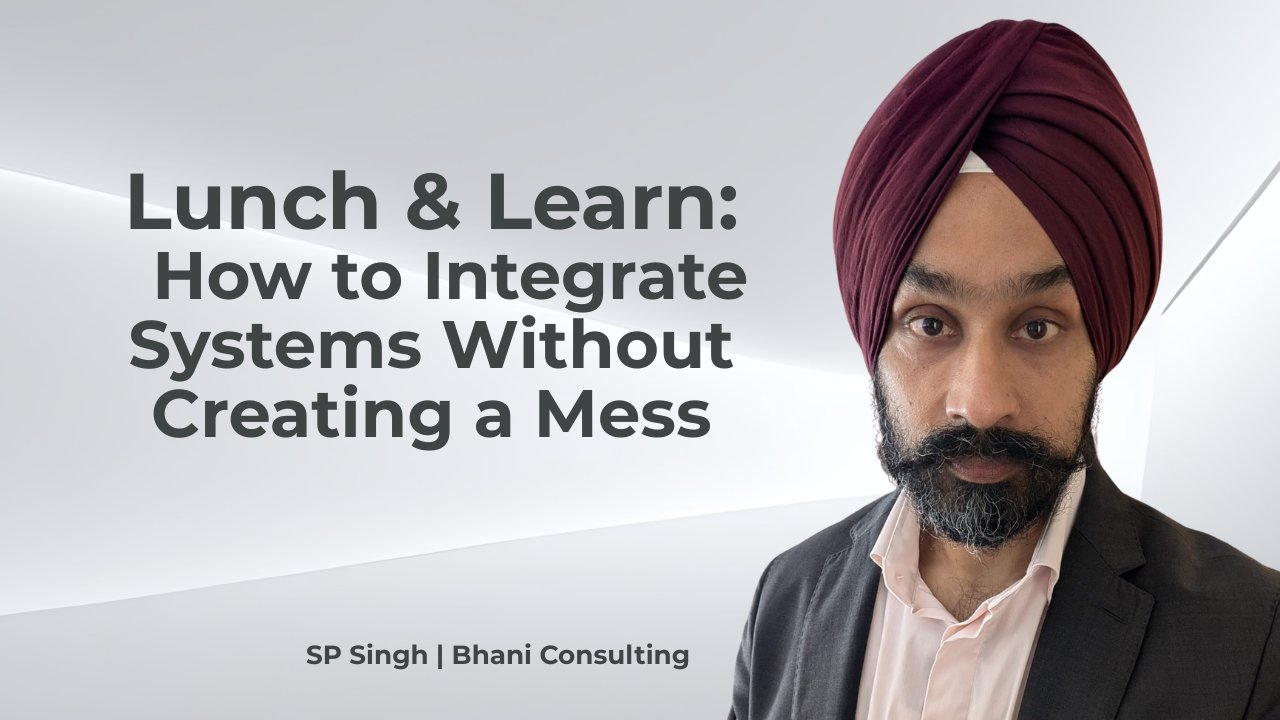 Lunch & Learn: How to Integrate Systems Without Creating a Mess