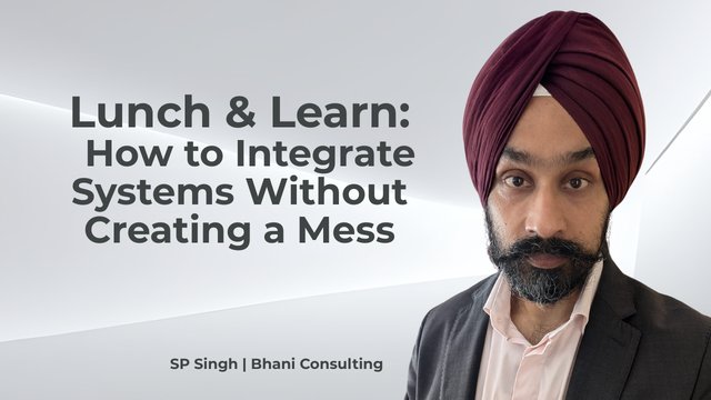 Lunch & Learn: How to Integrate Systems Without Creating a Mess