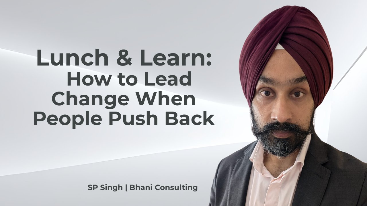 Lunch & Learn: How to Lead Change When People Push Back
