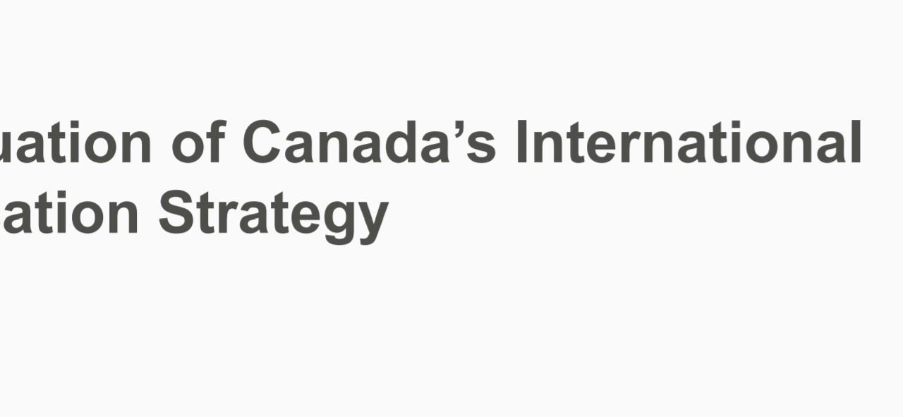Evaluation of Canada's International Education Strategy