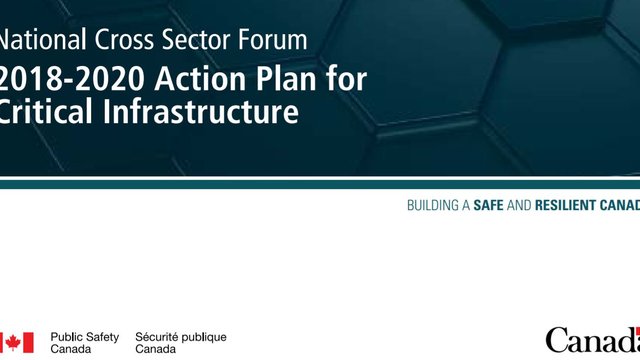 2018-20 Action Plan for Critical Infrastructure: Building a Safe and Resilient Canada