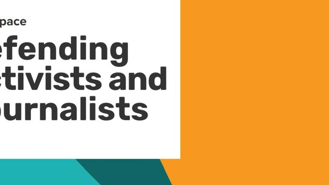 Global Report - Defending Activists and Journalists