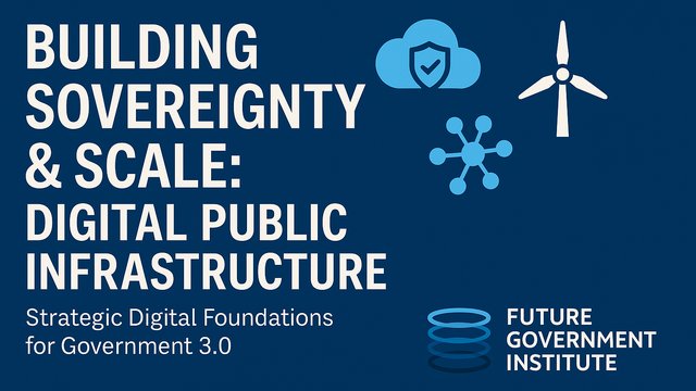 Building Sovereignty & Scale: Digital Public Infrastructure